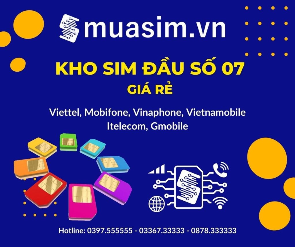 Kho sim đầu số 07 giá rẻ